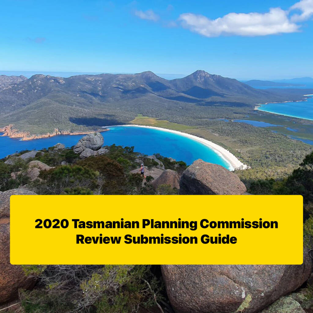 2020 Tasmanian Planning Commission Review Submission Guide