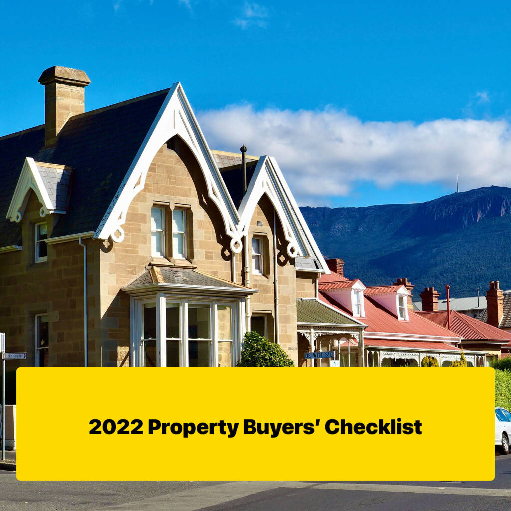 2022 Property Buyers’ Checklist